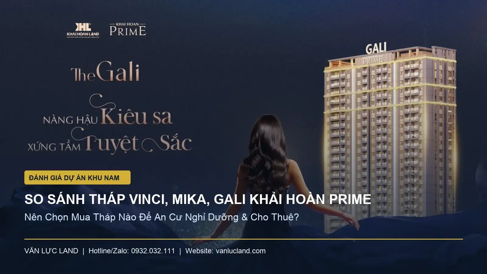 So Sánh Tháp Vinci, Mika, Gali Khải Hoàn Prime: Nên Mua Tháp Nào Tốt Nhất? | Văn Lực Land Tòa tháp The Gali kiêu sa tại dự án Khải Hoàn Prime Nhà Bè